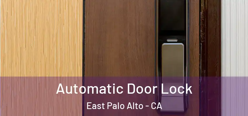  Automatic Door Lock East Palo Alto - CA