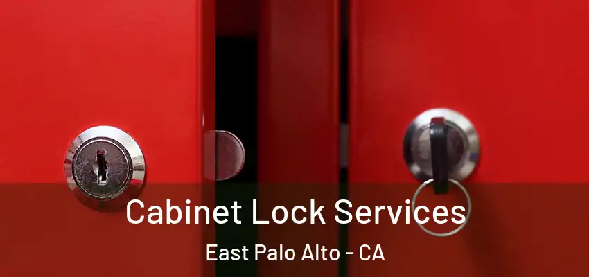  Cabinet Lock Services East Palo Alto - CA