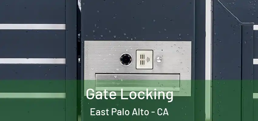  Gate Locking East Palo Alto - CA