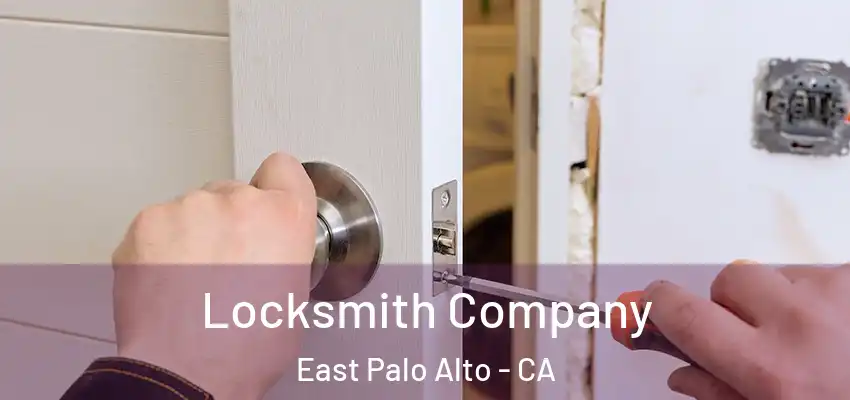  Locksmith Company East Palo Alto - CA