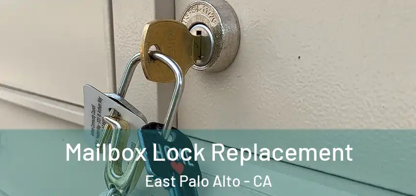  Mailbox Lock Replacement East Palo Alto - CA