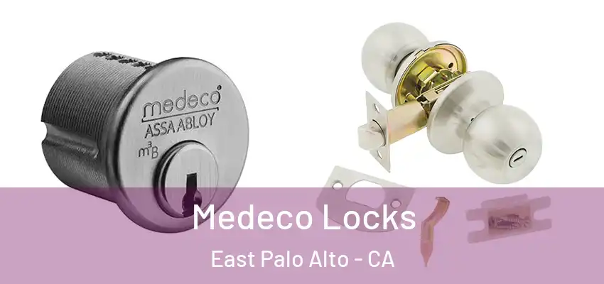  Medeco Locks East Palo Alto - CA