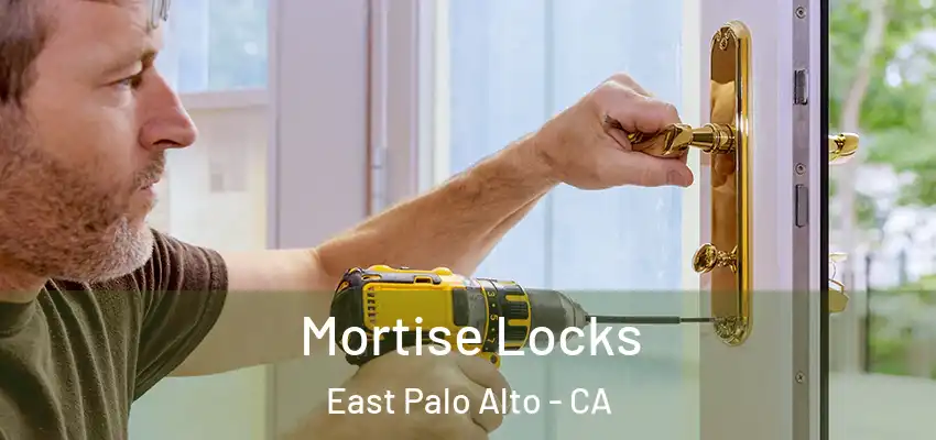  Mortise Locks East Palo Alto - CA