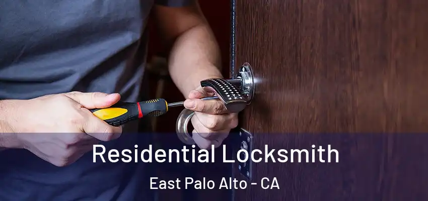 Residential Locksmith East Palo Alto - CA