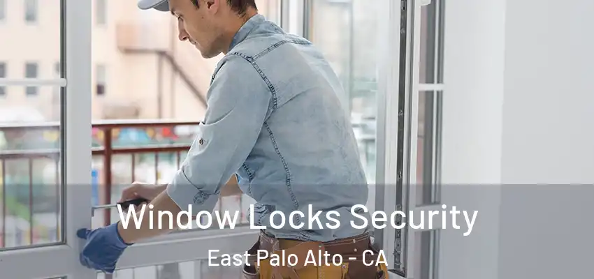  Window Locks Security East Palo Alto - CA